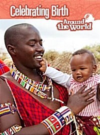 Celebrating Birth Around the World (Hardcover)