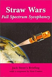 Straw Wars : Full Spectrum Sycophancy (Pamphlet)