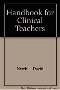 Handbook for Clinical Teachers (Hardcover)