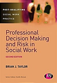 Professional Decision Making and Risk in Social Work (Hardcover, 2 Rev ed)