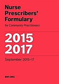 Nurse Prescribers Formulary 2015-2017 : For Community Practitioners (Paperback)