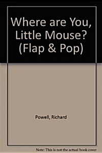 Where are You, Little Mouse? (Board Book)