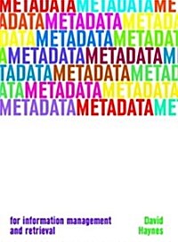 Metadata for Information Management and Retrieval (Hardcover)