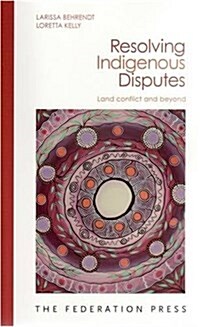 Resolving Indigenous Disputes (Paperback)