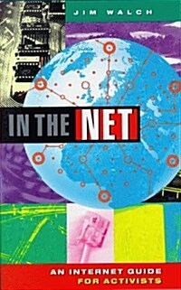 In the Net : A Guide for Activists (Hardcover)
