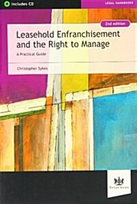 Leasehold Enfranchisement and the Right to Manage : A Practical Guide (Paperback, 2 Revised edition)