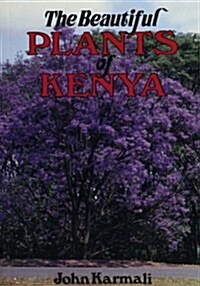 The Beautiful Plants of Kenya (Paperback)