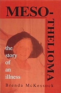 Mesothelioma : The Story of an Illness (Paperback)