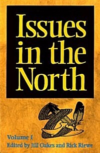 Issues in the North: Volume I (Paperback)