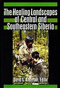 The Healing Landscapes of Central and Southeastern Siberia (Paperback, UK)