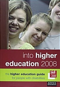 Into Higher Education : The Higher Education Guide for People with Disabilities (Paperback)