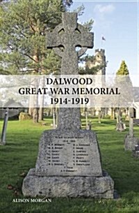 Dalwood Great War Memorial 1914-1919 (Paperback)