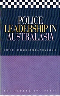Police Leadership in Australasia (Paperback)