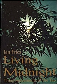 Living Midnight : Three Movements of the Tao (Paperback)