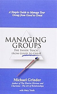 MANAGING GROUPS THE INSIDE TRACK (Paperback)