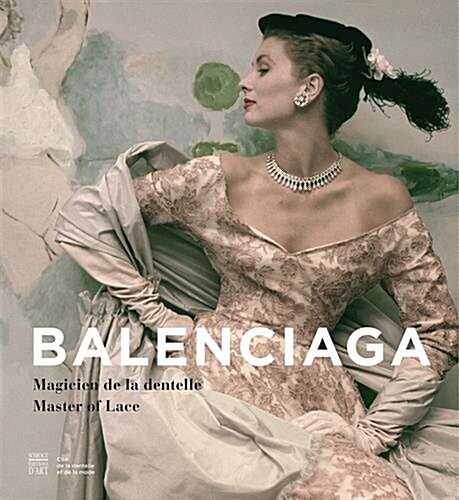 Balenciaga: Master of Lace (Hardcover)