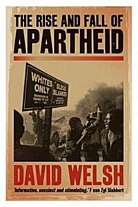 The Rise and Fall of Apartheid (Paperback, UK)