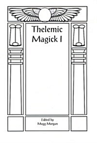 Aleister Crowley & Thelemic Magick (Paperback)
