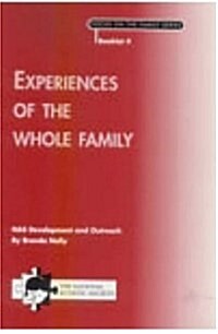 Experiences of the Whole Family : A Booklet for Families of a Child with a Diagnosis of Autism (Paperback)