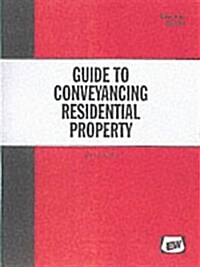 A Guide to Conveyancing Residential Property (Paperback)