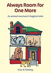 Always Room for One More : An Animal Sanctuarys Happiest Tales (Paperback)