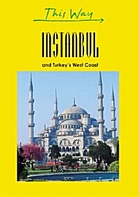 Istanbul : Aegean Coast * Central Anatolia (Paperback)