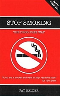Stop Smoking : The Drug-Free Way (Paperback)