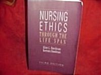 Nursing Ethics Through The Life Span (Paperback)