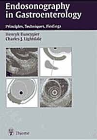 Endosonography in Gastroenterology: Principles, Techniques, Findings (Hardcover)