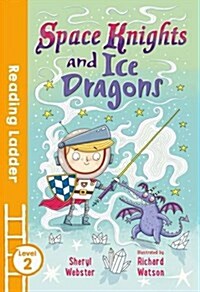 Space Knights and Ice Dragons (Paperback)