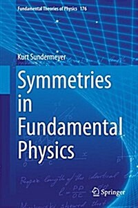 Symmetries in Fundamental Physics (Hardcover, 2, 2014)