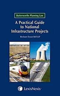 Butterworths Planning Law : A Practical Guide to National Infrastructure Projects (Hardcover)