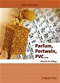 Parfum, Portwein, PVC... : Chemie Im Alltag (Paperback)