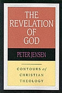 The Revelation of God : Contours of Christian Theology (Paperback)