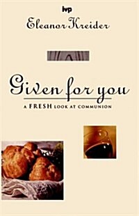 Given for You : Communion Past and Present (Paperback)