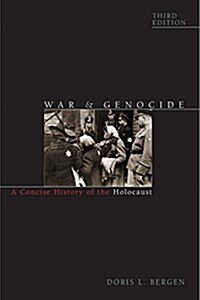 War and Genocide: A Concise History of the Holocaust (Hardcover, 3)