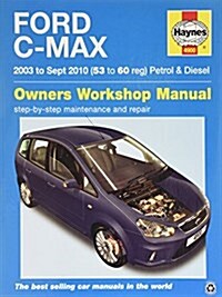 Ford C-Max Petrol & Diesel (03 - 10) Haynes Repair Manual (Paperback)