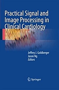 Practical Signal and Image Processing in Clinical Cardiology (Paperback)