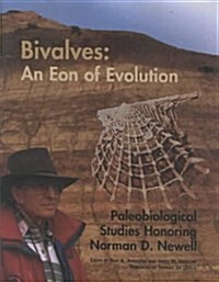 Bivalves: An Eon of Evolution (Paperback)