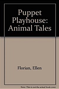 Puppet Playhouse : Animal Tales (Hardcover)