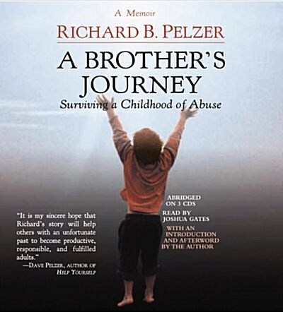 A Brothers Journey : Surviving a Childhood of Abuse (CD-Audio, Abridged ed)