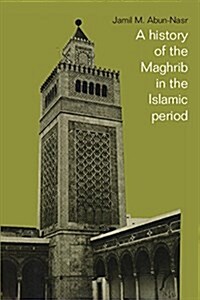 A History of the Maghrib in the Islamic Period (Hardcover)