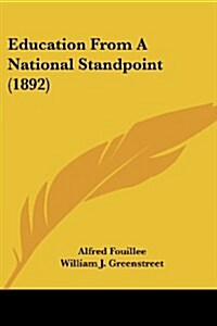 Education From A National Standpoint (1892) (Paperback)