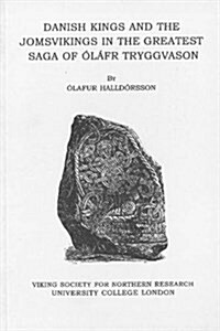 Danish Kings and the Jomsvikings in the Greatest Saga of Olafr Tryggvason (Paperback)