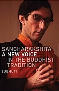 Sangharakshita : A New Voice in the Buddhist Tradition (Paperback)