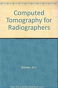 Computed Tomography for Radiographers (Hardcover)