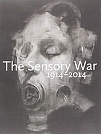 The Sensory War 1914 - 2014 (Paperback)
