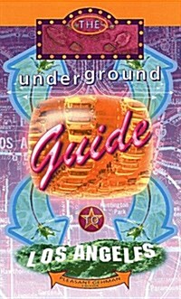 Underground Guide to Los Angeles (Paperback)