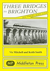 Three Bridges to Brighton (Paperback)