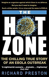 The Hot Zone : The Chilling True Story of an Ebola Outbreak (Paperback)